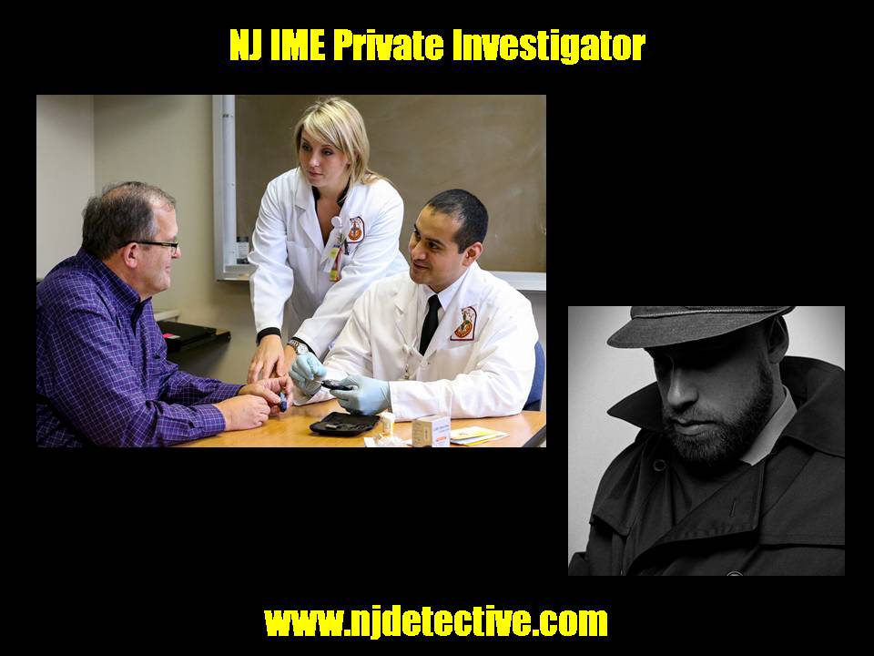 NJ IME Private Investigator
